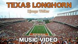 Texas Longhorn by Django Walker- Music Video