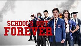 SCHOOL’S OUT FOREVER – Official Trailer