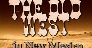 COLORES | The Old West In New Mexico | New Mexico PBS