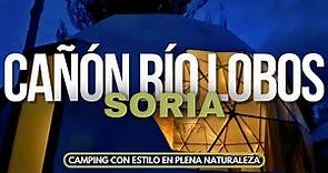 GLAMPING en Soria: ⛺️ Dormir bajo las ESTRELLAS ⭐️ en el Cañón Del Río Lobos.