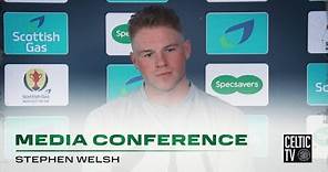 Full Media Conference: Stephen Welsh (19/01/24)