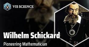 Wilhelm Schickard: Calculating Machine Innovator | Scientist Biography