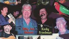 Billy Joe Shaver And Kinky Friedman - Live From Down Under