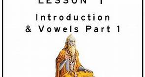 Learn to Read Devanāgarī Lesson 01: Introduction and Vowels Part 1
