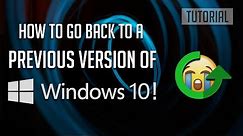 How To Go Back to a Previous Version of Windows 10 [2 Solutions]