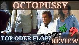 Die OCTOPUSSY REVIEW - James Bond Film Deutsch Review #5
