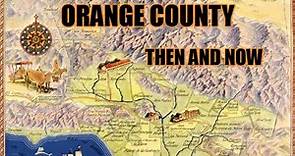 Orange County, then and now
