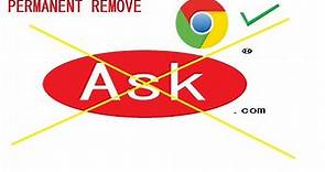 HOW TO REMOVE ASK.COM TOOLBAR AND SEARCH ENGINE OR EXTENTION FROM YOUR BROWSER-TUTORIAL
