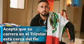 😱🇲🇽 Acepta Héctor Herrera que su carrera con el Tri está cerca del final 😱🇲🇽