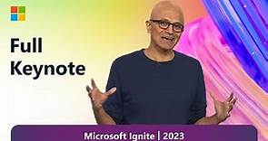 Full Keynote: Satya Nadella at Microsoft Ignite 2023