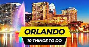 Top 10 Things to do in Orlando, Florida 2024 | USA Travel Guide