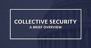 Brief Overview of Collective Security in International Relations