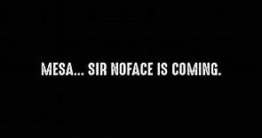 Don't believe in ghosts? You will. SIR NOFACE is coming to the...