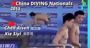 2013 Chen Aisen & Xie Siyi Mens 10 Meter China Diving Nationals Finals 陈艾森 谢思埸
