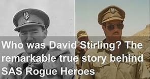 Who was David Stirling? The remarkable true story behind SAS Rogue Heroes