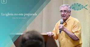 Pastor Julio Donati - La iglesia no esta preparada