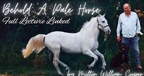 Behold A Pale Horse Lecture | High Quality Version (Part 1)