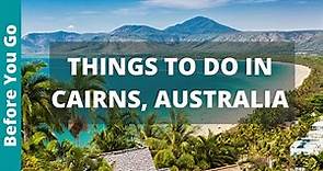 21 BEST Things to do In Cairns, Australia | Queensland Tourism & Travel Guide