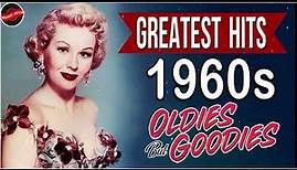 Greatest Hits 1960s Oldies But Goodies Of All Time - Best Songs Of 60s Music Hits Playlist Ever 314