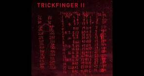 Trickfinger - Trickfinger II [Full Album]
