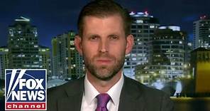 Eric Trump: The media is absolutely petrified