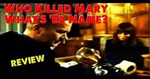 "WHO KILLED MARY WHAT'S 'ER NAME? (1971) - Film Review