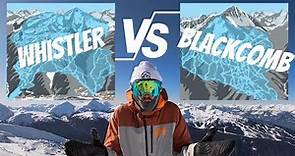 Which Mountain is BEST - WHISTLER or BLACKCOMB?