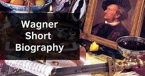 Wagner - Short Biography