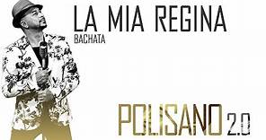 bachata - LA MIA REGINA - ROBERTO POLISANO 2.0 - musica da ballo e musica latina