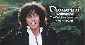 Donovan - Troubadour (The Definitive Collection 1964-1976)