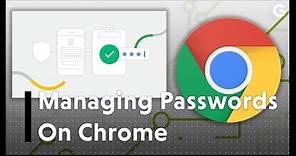 How to Manage Your Passwords on Google Chrome