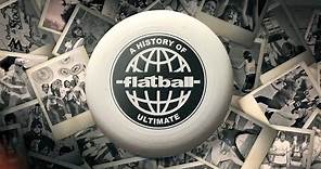 Flatball A History of Ultimate - Festival Trailer