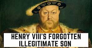 Henry VIII's FORGOTTEN ILLEGITIMATE Son - Henry Fitzroy