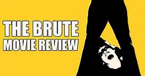 The Brute | Movie Review | 1977 | Indicator # 222 | Blu-ray |