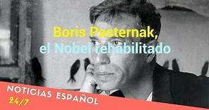 Boris Pasternak, el Nobel rehabilitado