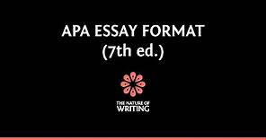 APA Essay Format (7th ed.) | Essay Writing | The Nature of Writing