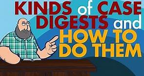 [LAW SCHOOL PHILIPPINES] Kinds of Case Digests for Law School and How to Write Them
