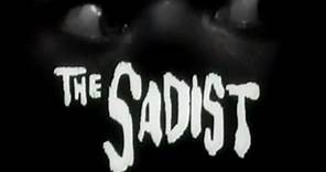 The Sadist (1963) [Thriller] [Horror]