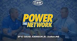 David Johnson Jr of Dura-Line | Power the Network Ep 4