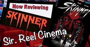 Skinner - Movie Review