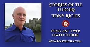 Stories of the Tudors: Owen Tudor