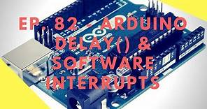 Arduino Delay Function - Tutorial on Software Interrupts, Timer Library & Alternatives to Delay