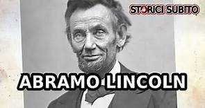 La STORIA di Abramo Lincoln