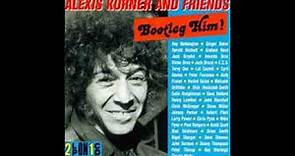 Alexis Korner And Friends - (feat.Plant, Baker,Bruce and many others)