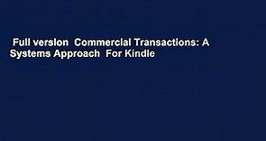 Full version Commercial Transactions: A Systems Approach For Kindle - video Dailymotion