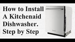 How to install a Kitchenaid Dishwasher step by step. Easy to do diy dishwasher install.