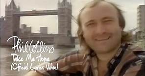 Phil Collins - Take Me Home (Official Lyrics Video)