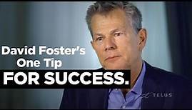 David Foster Reveals The Key To Success