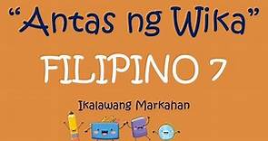 ANTAS NG WIKA| FILIPINO 7 2ND GRADING| ARALIN SA FILIPINO