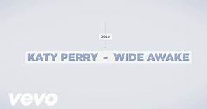 Katy Perry - Wide Awake (Lyric Video)